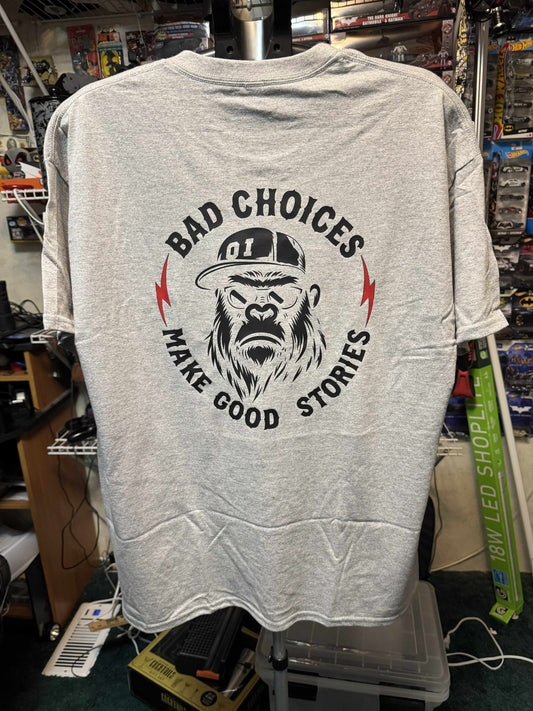Bad Choices T Shirt